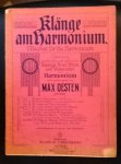 Oesten, Max - Klänge am Harmonium op. 222 Sammlung geistlicher und weltlicher Gesänge, Arien, Ch:ore und Volkslieder für Harmanium Heft 4 Oesten, Max - Klänge am Harmonium op. 222 Sammlung geistlicher und weltlicher Gesänge, Arien, Ch:ore und Volkslieder für Harmanium Heft 4