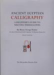 FISCHER, Henry George - Ancient Egyptian Calligraphy. A Beginner's Guide to writing Hieroglyphs