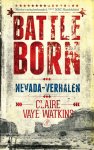Claire Vaye Watkins 220808 - Battleborn Nevada-verhalen