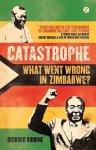 Richard Bourne - Catastrophe What Went Wrong In Zimbabwe?