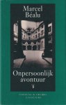 Béalu, Marcel Adrien - Onpersoonlijk avontuur: Roman