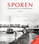 Wegman Wim - Sporen 1, een zoektocht langs de resten van de Haarlemmermeerlijnen, treinen Haarlemmermeer
