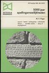 Pilger, W.F. - 5000 jaar spellingsmoeilijkheden - AO Reeks 1401