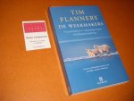 Tim Fridtjof Flannery - De Weermakers De geschiedenis en toekomstige impact van klimaatsveranderingen