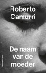 Roberto Camurri - De naam van de moeder