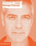 Smith, Jeremy - George Clooney Anatomy of an Actor