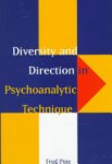 Fred Pine - Diversity and Direction in Psychoanalytic Technique