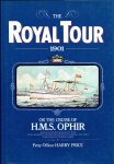 Petty Off. Harry Price - The Royal Tour 1901 or the cruise of H.M.S. Ophir