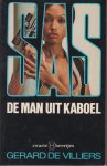 Villiers (Parijs, 8 december 1929 - Paris, 31 oktober 2013), Gerard de - SAS De man uit Kaboel. Oorspr. L'homme de Kabul. Vert. Benjo Maso