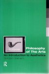 GRAHAM, Gordon - Philosophy of The Arts - An Introduction to Aesthetics.