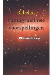 Rabelais - Pantagruelijnse voorspellingen Rabelais - Pantagruelijnse voorspellingen
