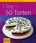 Gina Greifenstein - 1 Teig - 50 Torten