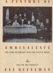Gitelman, Zvi - Gitelman, Zvi-A Century of Ambivalence