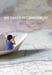 Kruis, Jip. - Wie maken het onderwijs? Teksten om van te leren
