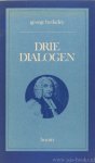 BERKELEY, G. - Drie dialogen tussen Hylas en Philonous. Vertaling van W. de Ruiter. Inleiding van W. van Dooren. Aantekeningen van W. van Dooren en W. de Ruiter.