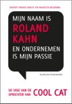 Maarten Beernink, Rupert Parker Brady - Retaildenkers 2 -   Mijn naam is Roland Kahn en ondernemen is mijn passie