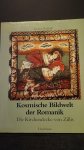 Rudloff, Diether, - Kosmische Bildwelt der Romanik. Die Kirchendecke von Zillis.