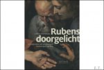 Valerie Herremans - Rubens doorgelicht: schilderijen uit verdwenen Antwerpse kerken.
