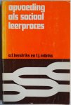 Hendriks A F en Mönks F J - Opvoeding als sociaal leerproces