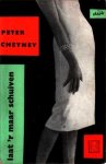 Cheyney, Peter - Laat `r maar schuiven
