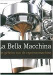 D. Tsantidis, D. Tsantidis - La Bella Macchina Het Geheim Van De Espressomachine