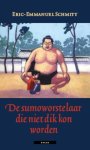 Eric-Emman Schmitt - De sumoworstelaar die niet dik kon worden