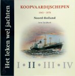 A. Zuidhoek 25153 - Het leken wel jachten / 2 Noord-Holland koopvaardijschepen 1945-1970
