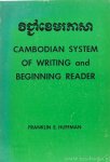 HUFFMAN, F.E. - Cambodian system of writing and beginning reader with drills and glossary. With the assistance of Chom-Rak Thong Lambert and Im Proun.