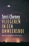 Terri Cheney - Vliegeren in een onweersbui