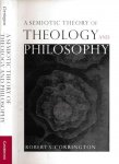 Corrington, Robert S. - A Semiotic Theory of Theology and Philosophy.