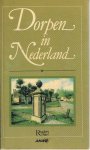redactie - Dorpen in Nederland - een toeristische gids naar meer dan 250 historische dorpen en stadjes