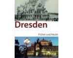 Claudia Gründig - Dresden früher und heute Claudia Gründig - Dresden früher und heute