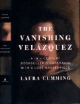 Cummings, Laura. - The Vanishing Velázquez: A 19th-Century Bookseller's obsession with a Lost Masterpiece.