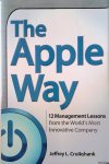 Cruikshank, Jeffrey L. - The Apple Way: 12 management lessons from the world's most innovative company