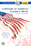 Barrymore Laurence Scherer - A History of American Classical Music Barrymore Laurence Scherer - A History of American Classical Music