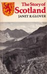 Janet R. Glover - The Story of Scotland