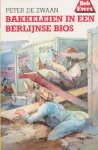Zwaan, Peter de - Bakkeleien in een Berlijnse Bios. Nr 41 Bob Evers