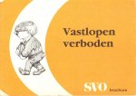 Bosch, Sije van den - Vastlopen verboden, SVO brochure