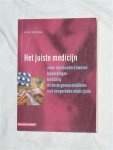 Buurma, Henk - Het juiste medicijn. Meer dan honderd kwalen, bijwerkingen, toelating, de beste geneesmiddelen, niet aangeraden medicijnen.