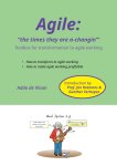 Addo De Visser - Agile: 'The times they are a-changin'' toolbox for transformation to agile working