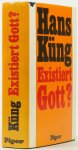 KÜNG, H. - Existiert Gott? Antwort auf die Gottesfrage der Neuzeit.