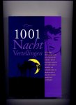 MOLEN, ELLA VAN DER (bewerking) & ZWAANTJE TEN HAVE (illustraties) - 1001 Nacht Vertellingen - `De knappe Sheherazade kende zoveel spannende verhalen, dat de machtigste oosterse vorst aller tijden er compleet aan verslaafd ....