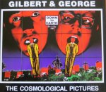 Fuchs, Rudi - Gilbert & George. The Cosmological Pictures 1989