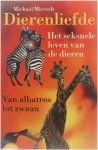 Michael Miersch - Dierenliefde - Het seksuele leven van de dieren