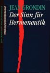 Grondin, Jean - Der Sinn für Hermeneutik