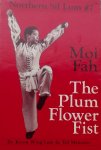 Kwong W.Lam. /  Ted Lam - The Plum Flower Fist (Moi Fah): Northern Sil Lum Form #7