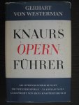 Gerhart von Westerman - Knaurs Opern Fuhrer - 240 opernbeschreibungen / 300 notenbeispiele en 54 abbildungen