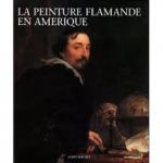 Bauman, Guy C., Walter A. Liedtke - La peinture Flamande dans les musees d' Amerique du Nord