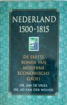 DE VRIES Jan Dr, VAN DER WOUDE Ad Dr - Nederland 1500-1815 - De eerste ronde van moderne economische groei