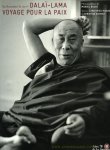 Matthieu Ricard / Christian Schmidt / Manuel Bauer - Sa Sainteté le XIVe Dalaï-Lama. Voyage pour la paix.